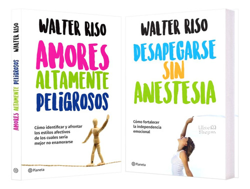 Walter Riso: Amores Peligrosos + Desapegarse Sin Anestesia B