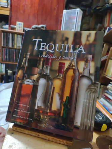 Tequila. Tradición Y Destino