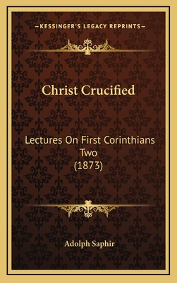 Libro Christ Crucified: Lectures On First Corinthians Two...