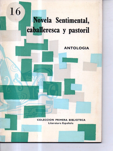 Novela Sentimental, Caballeresca Y Pastoril 16 Usado