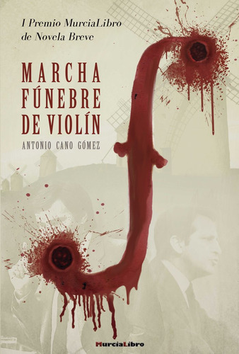 Marcha Funebre De Violin I Premio Murcialibro N,breve - Cano