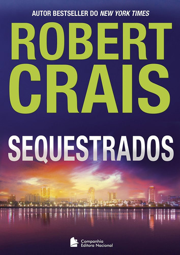 Sequestrados, De Robert Crais. Companhia Editora Nacional, Capa Mole Em Português