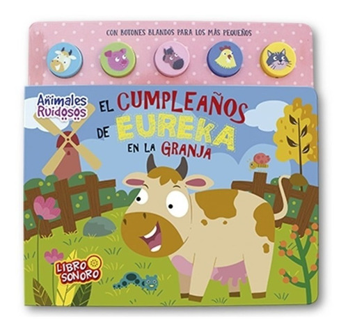 Cumpleaños De Eureka En La Granja Libro Sonoro Sonidos