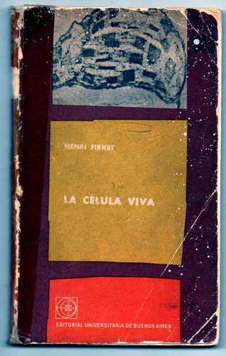 La Celula Viva - Henri Firket - Eudeba