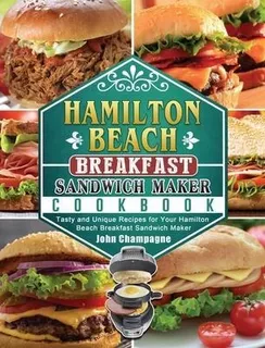 Hamilton Beach Breakfast Sandwich Maker Cookbook : Tasty ...