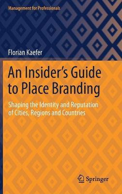 Libro An Insider's Guide To Place Branding : Shaping The ...