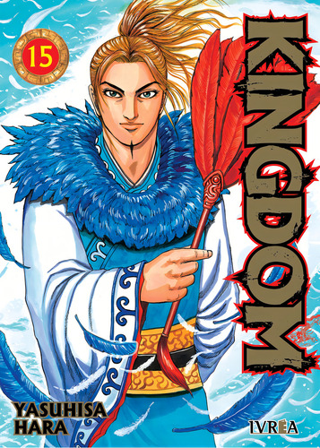 Kingdom 15 - Yasuhisa Hara, de Hara, Yasuhisa. Editorial Ivrea, tapa blanda en español, 2023