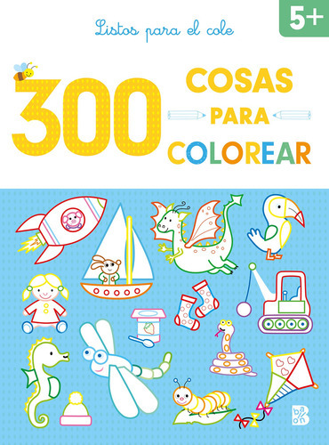 300 Cosas Para Colorear - Listos Para El Cole - Ballon  -  