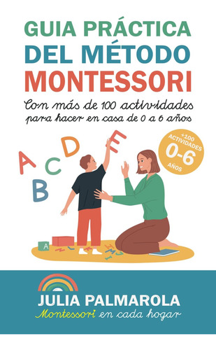 Libro: Guía Práctica Del Método Montessori: Con Más De 100 P