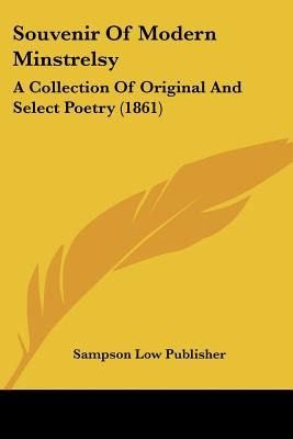 Libro Souvenir Of Modern Minstrelsy: A Collection Of Orig...