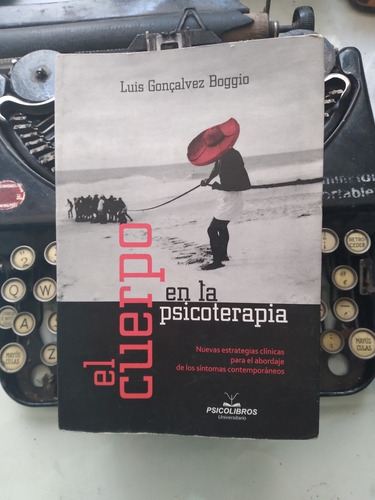 El Cuerpo En La Psicoterapia / Luis Goncalvez Boggio