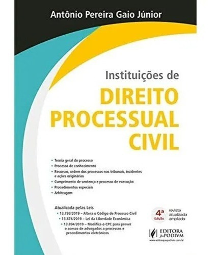 Livro Instituições De Direito Processual Civil-gaio Jr 2019, De Antonio Pereira Gaio Jr. Editora Juspodvim, Capa Mole Em Português, 2019