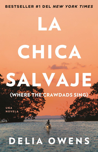 Libro: La Chica Salvaje Where The Crawdads Sing (spanish Edi