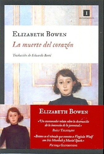 La Muerte Del Corazon - Elizabeth Bowen, De Elizabeth Bowen. Editorial Impedimenta En Español