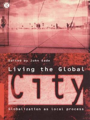 Libro Living The Global City: Globalization As A Local Pr...