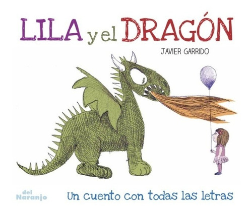 Lila Y El Dragón- Javier Garrido