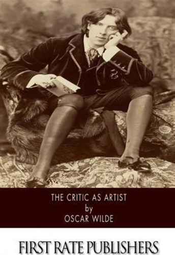 The Critic As Artist - Oscar Wilde (paperback)