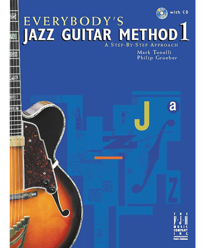 Everybody's Jazz Guitar Method Book 1 (método De Guitarra De