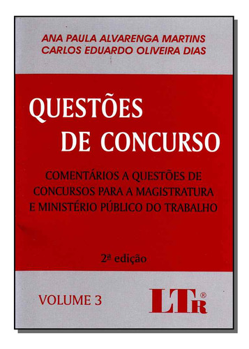 Livro Questões De Concurso - Vol.03, De Martins, Ana Paula Alvarenga. Ltr Editora, Capa Mole, Edição None Em Português, 1899
