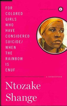 For Colored Girls Who Have Considered Suicide/when The Ra...