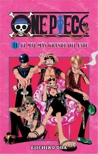 One Piece Vol.11 - El Mal Mas Grande Del Este, De Oda, Eiichiro. Editorial Larp Editores En Español
