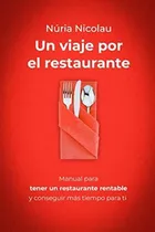 Comprar Un Viaje Por El Restaurante Manual Para Tener Un Restauran