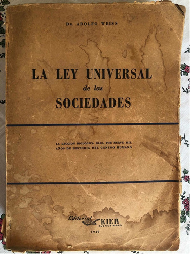 Adolfo Weiss : La Ley Universal De Las Sociedades Esoterismo