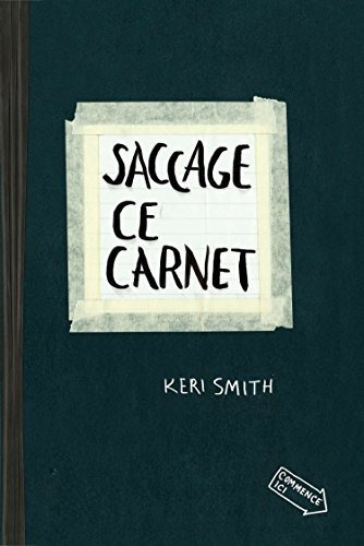 Livre : Saccage Ce Carnet - Smith, Keri
