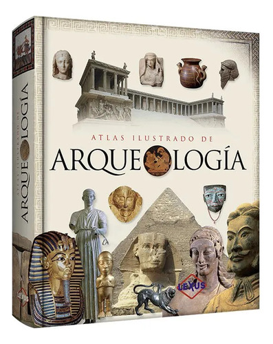Atlas Ilustrado De Arqueología
