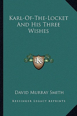 Libro Karl-of-the-locket And His Three Wishes - Smith, Da...