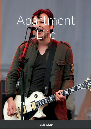 Apartment Life, De Glynn, Paula., Vol. 1. Editorial Lulu Pr, Tapa Blanda En Inglés