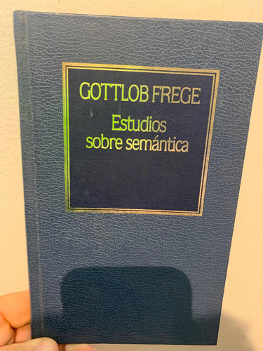 Estudios Sobre Semántica. Gottlob Frege.