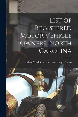 Libro List Of Registered Motor Vehicle Owners, North Caro...