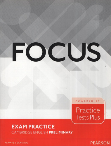 Focus Exam Practice For Cambridge English Preliminary