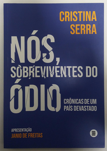Nós, Sobreviventes Do Ódio De Cristina Serra Pela Máquina De Livros (2023)