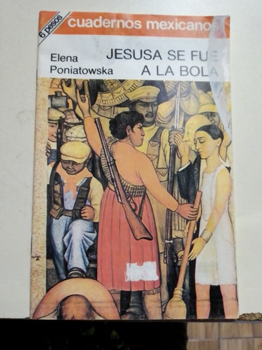Jesusa Se Fue A La Bola - Poniatowska Elena