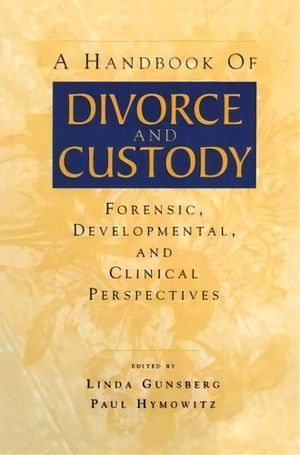 A Handbook Of Divorce And Custody, De Linda Gunsberg. Editorial Taylor Francis Ltd, Tapa Blanda En Inglés