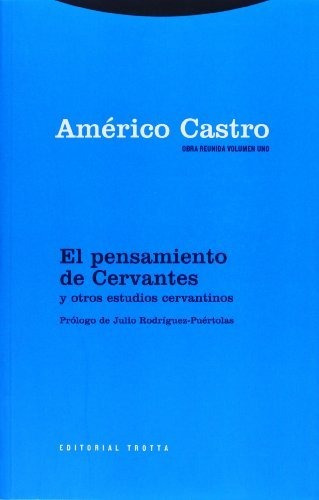 El Pensamiento De Cervantes Y Otros Estudios Cervantinos (ob