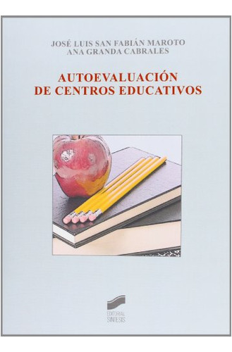 Libro Autoevaluación De Centros Educativos De José Luis San