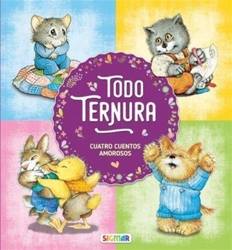 4 Cuentos De Amor - Todo Ternura Anónimo Sigmar