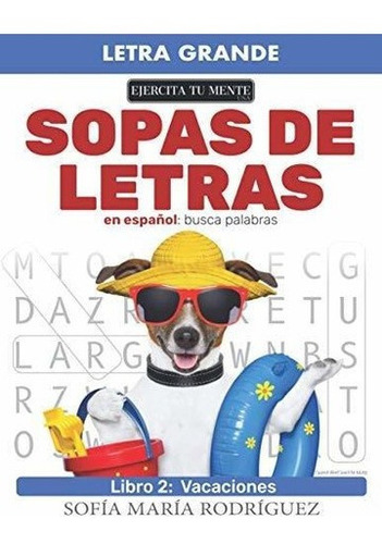 Sopa De Letras En Español - Libro 2 Busca Palabra., De Rodríguez, Sofía Mar. Editorial Independently Published En Español