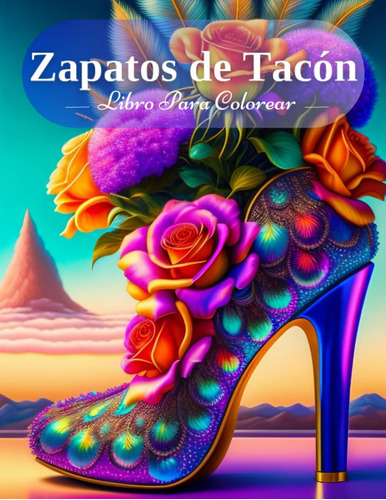Libro: Zapatos De Tacón Libro Para Colorear: 70 Hermosos Dis