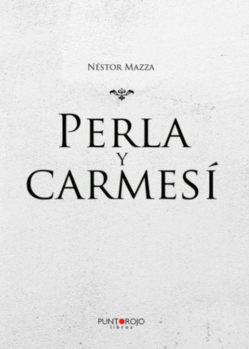 Perla Y Carmesí