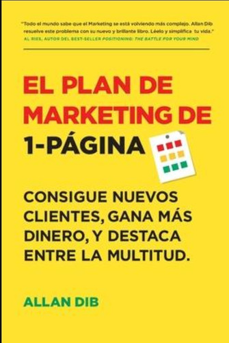 El Plan De Marketing De 1-pã¡gina: Consigue Nuevos C