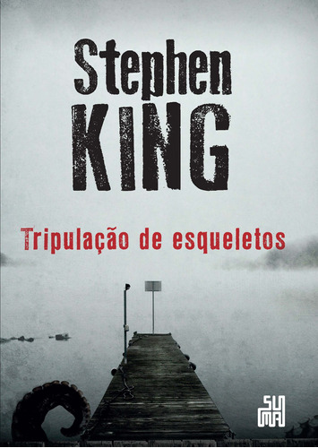 Tripulação de esqueletos, de King, Stephen. Editora Schwarcz SA, capa mole em português, 2013