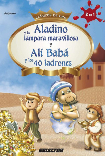 Aladino y la lámpara maravillosa, de Anónimo, Anónimo. Editorial Selector, tapa pasta blanda, edición 1 en español, 2012