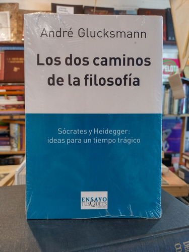 Los Dos Caminos De La Filosofía: Sócrates Y Heidegger...