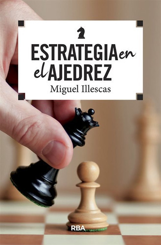 Libro Estrategia En El Ajedrez - Illescas, Miguel