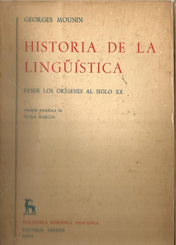 Historia De La Lingüística. Georges Mounin. 