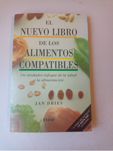 El Nuevo Libro De Los Alimentos Compatibles Jan Dries 